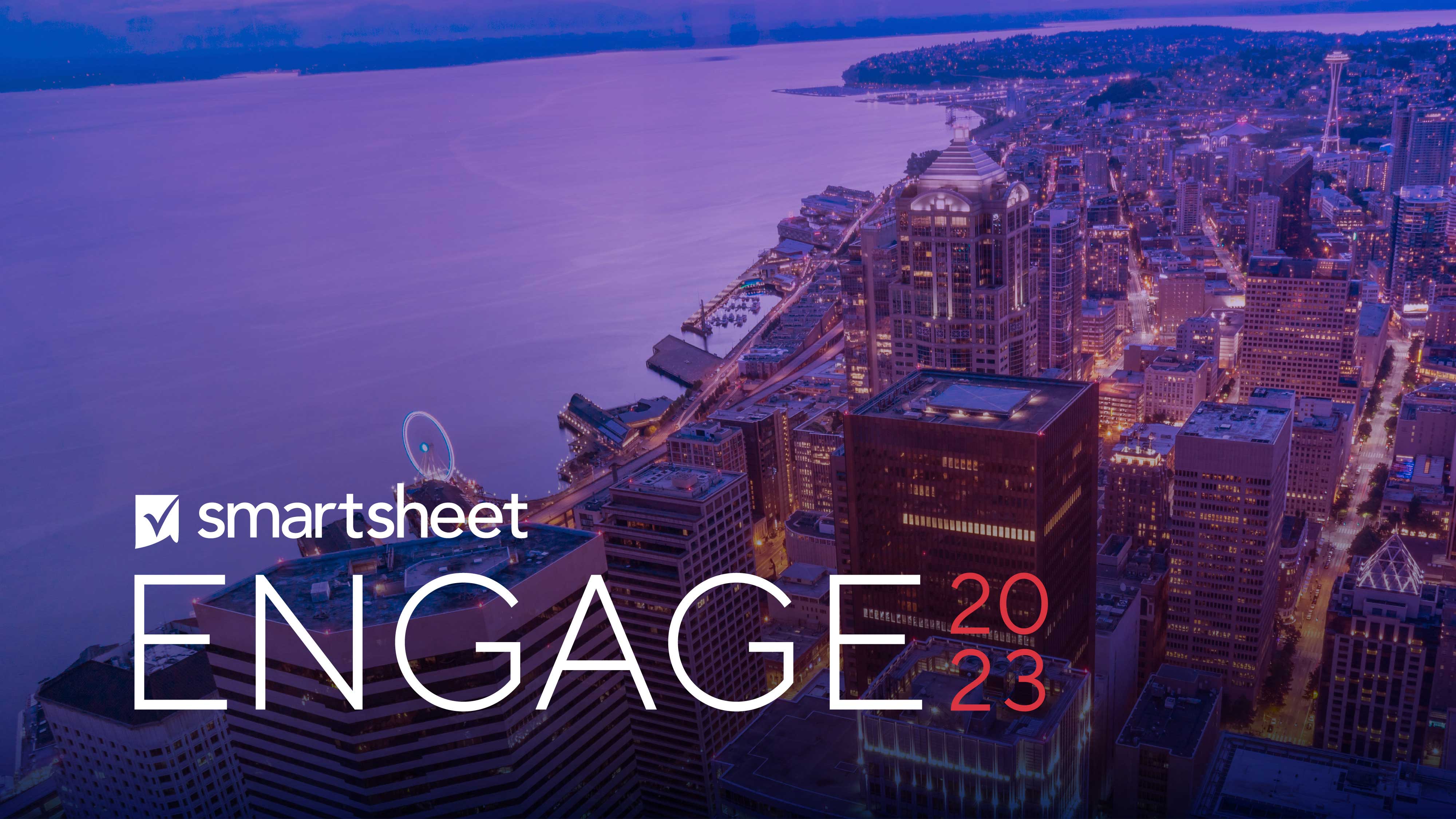 ENGAGE 2023 Smartsheet