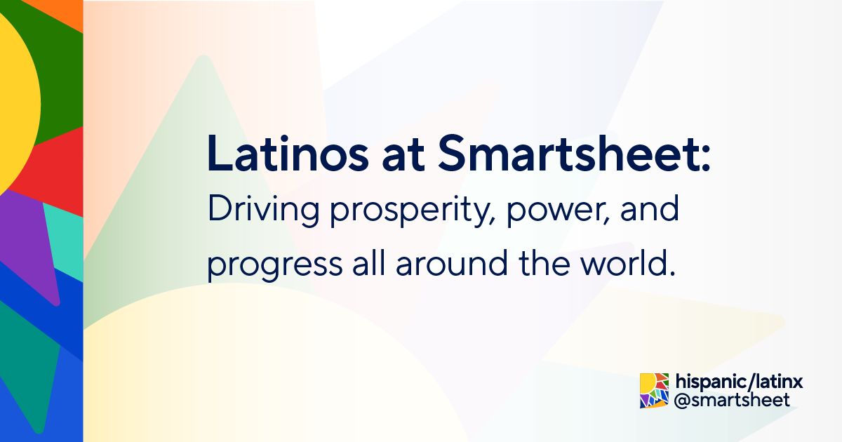 Smartsheet Hispanic Heritage Month Blog